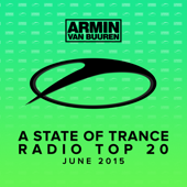 A State of Trance Radio Top 20 - June 2015 (Including Classic Bonus Track) - Armin van Buuren