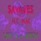 Life's a Bitch (feat. Mc Mac) - Savages lyrics