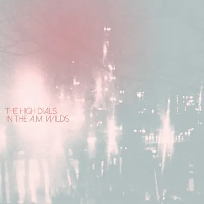 In the A.M. Wilds - The High Dials
