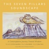 The Seven Pillars Soundscape: A Contemplative Journey Toward Wisdom (feat. Kane Mathis & Bisan Toron), 2014