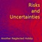 Risks and Uncertainties - Another Neglected Hobby lyrics