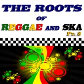 The Roots of Reggae and Ska, Pt. 3 (Remastered) artwork