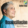 Reconciliación (Un camino verdadero hacia el amor) - Carlos Fraga