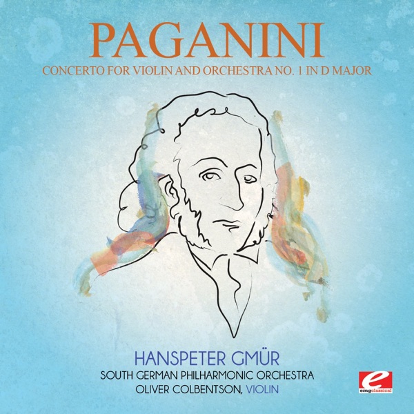 Paganini: Concerto for Violin and Orchestra No. 1 in D Major, Op. 6 (Remastered)