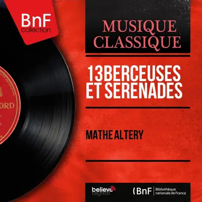 13 Berceuses et sérénades (Arranged by Jacques Météhen, Mono Version) - Mathe Altery