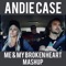 Me and My Broken Heart / Lonely No More MASHUP - Andie Case lyrics