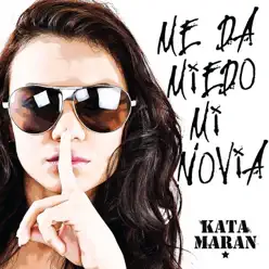 Me Da Miedo Mi Novia - Single - Katamaran Me Da Miedo Mi Novia - Single - Katamaran