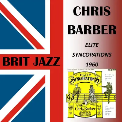 Elite Syncopations - Chris Barber Elite Syncopations - Chris Barber