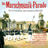 Die Marschmusik-Parade - Varios Artistas