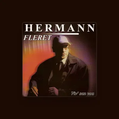 Listen to Hermann Fleret, watch music videos, read bio, see tour dates & more!