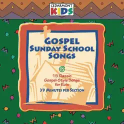 Gospel Sunday School Songs - Cedarmont Kids Gospel Sunday School Songs - Cedarmont Kids