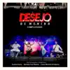 Desejo De Menina - Amor de Corpo e Alma (Ao Vivo)