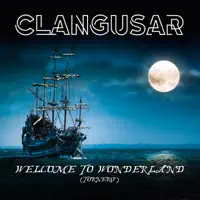 Welcome to Wonderland (Tornero') — Clangusar