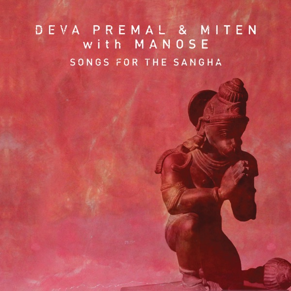 Songs for the Sangha (feat. Manose)