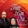 Tum Bhi Na, 2015