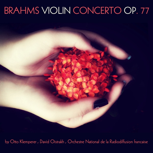 Brahms: Violin Concerto, Op. 77