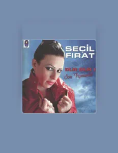 Ouve Seçil Fırat, vê vídeos de música, lê a biografia, vê as datas da digressão e muito mais!