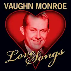 Love Songs - Vaughn Monroe