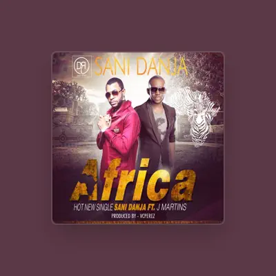 Listen to Sani Danja, watch music videos, read bio, see tour dates & more!