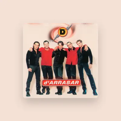 Listen to D'Arrasar, watch music videos, read bio, see tour dates & more!