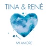 Tina & Rene - Mi Amore
