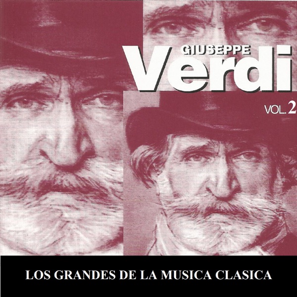 Los Grandes de la Musica Clasica - Giuseppe Verdi Vol. 2