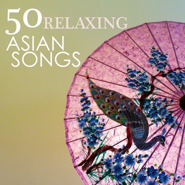 50 Relaxing Asian Songs - Hang Drum, Sitar, Gu Zheng, Koto, Duduk Flute Music