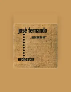 收听 Orchestra Josè Fernando、观看音乐视频、阅读小传、查看巡演日期等 ！