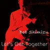 Bob Shimizu - Quem Diz Que Sabe