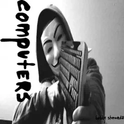 Computers - Single - Bobby Computers - Single - Bobby