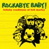 Rockabye Baby!