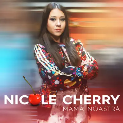 Mama noastra - Single - Nicole Cherry