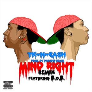 Mind Right (feat. B.o.B) [Remix] - Single