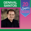 20 Super Sucessos: Genival Santos