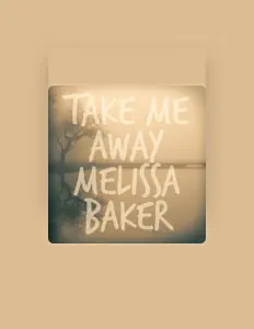 Dengarkan Melissa Baker, tonton video musik, baca bio, lihat tanggal tur & lainnya!