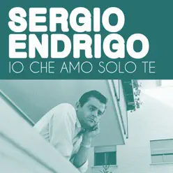 Io che amo solo te - Single - Sérgio Endrigo