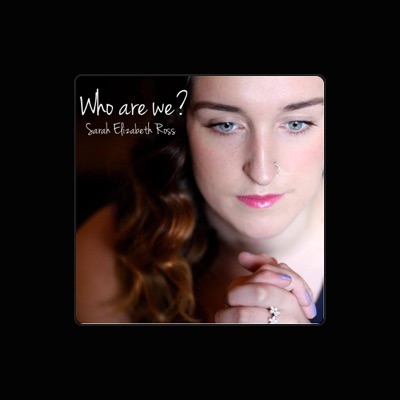 Listen to Sarah Elizabeth Ross, watch music videos, read bio, see tour dates & more!