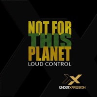 Not for This Planet - Single - Loud Control