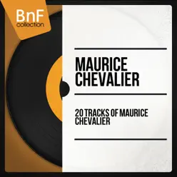 20 Tracks of Maurice Chevalier (Mono Version) - Maurice Chevalier