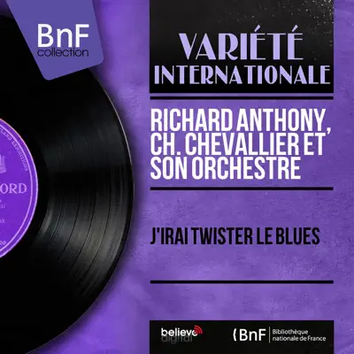 J'irai twister le blues (Mono Version) - Richard Anthony