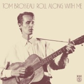 Tom Brosseau - Roll Along with Me