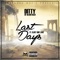 Last Days (feat. Cloey Dnt Love) - Ditty Cincere lyrics