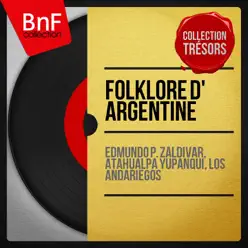 Folklore d' Argentine (Mono Version) - Atahualpa Yupanqui