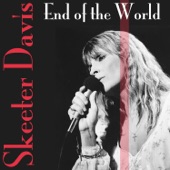 Skeeter Davis - End of the World