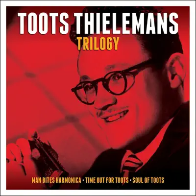 Trilogy - Toots Thielemans Trilogy - Toots Thielemans