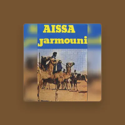 Listen to Aissa Jarmouni, watch music videos, read bio, see tour dates & more!
