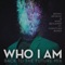 Who I Am (Back To The Future Mix) - Benny Benassi & Marc Benjamin lyrics