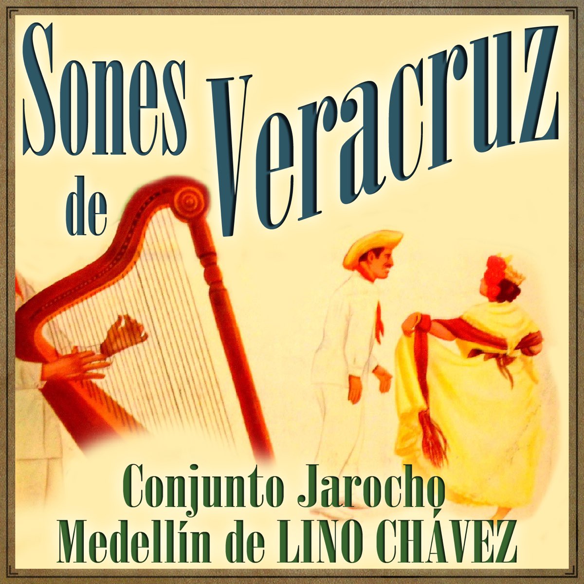 ‎Sones de Veracruz - Album by Conjunto Jarocho Medellín de Lino Chavez ...