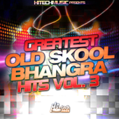 Greatest Old Skool Bhangra Hits, Vol. 3 - Varios Artistas