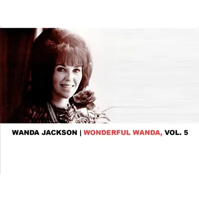 Wonderful Wanda, Vol. 5 - Wanda Jackson